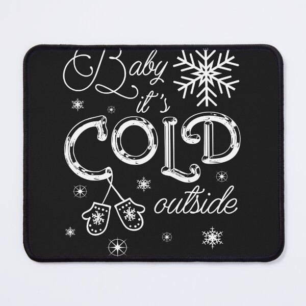 Item preview, Baby It's Cold Outside Tshirt designed and sold by JameJoyDesigner.