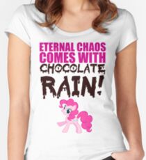 Eternal chaos comes with chocolate rain! Women's Fitted Scoop T-Shirt