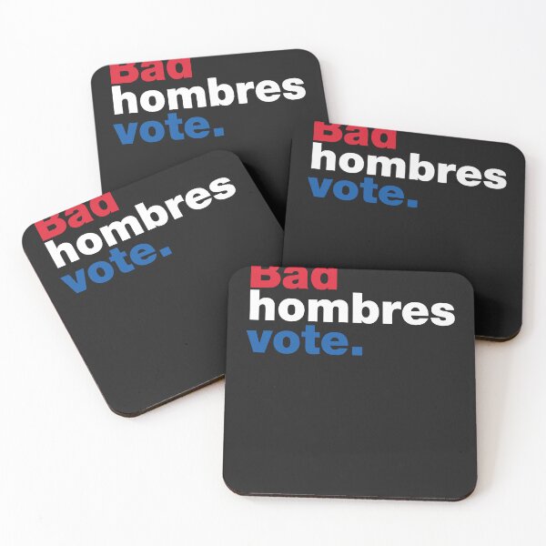 Item preview, Bad Hombres Vote  designed and sold by JameJoyDesigner.