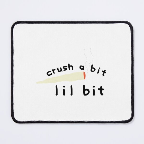 Item preview, Crush A Bit Lil Bit designed and sold by AvaBarnett2.