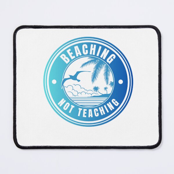 Item preview, Cute Beaching Not Teaching Gift, Funny Teacher Appreciation designed and sold by Anton Ashraf.