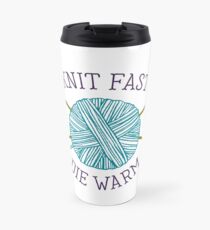 Knit Fast Die Warm Travel Mug