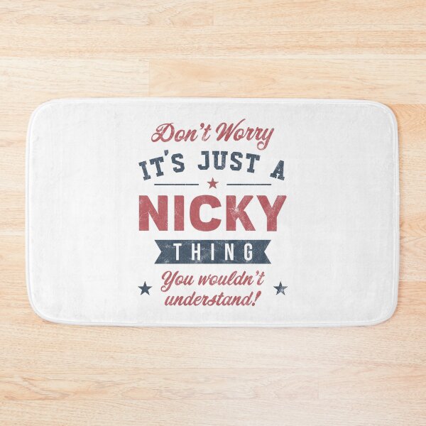 Item preview, It's a Nicky thing designed and sold by PaulSDesign.
