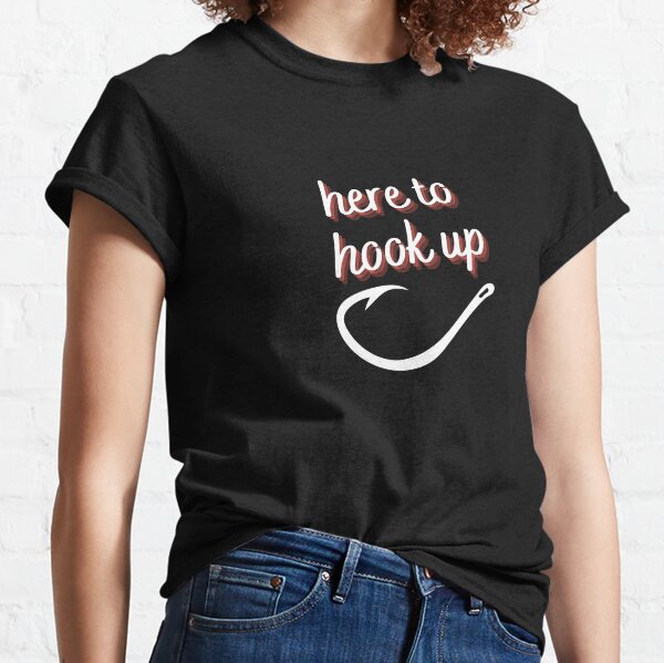 Womens Funny Sarcastic Just Here to Hook Up Adult Humor Fishing V-Neck  T-Shirt