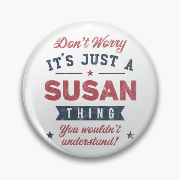 Item preview, It's a Susan thing designed and sold by PaulSDesign.