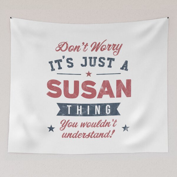 Item preview, It's a Susan thing designed and sold by PaulSDesign.