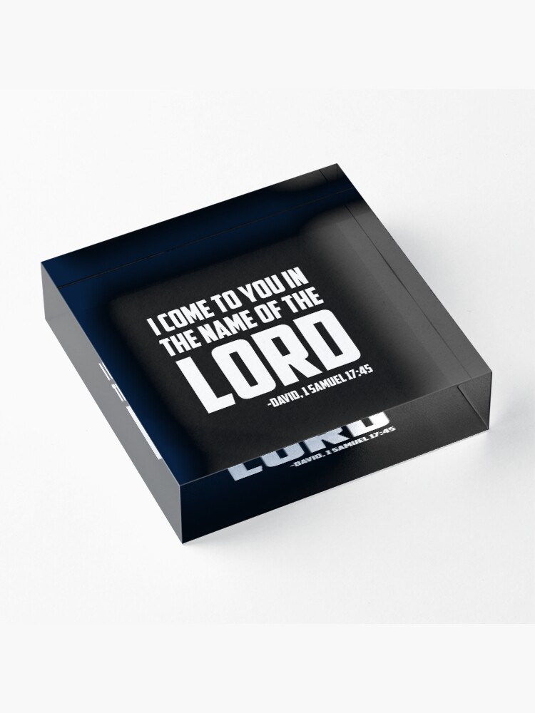 Alternate view of I Come To You In the Name oF The Lord Acrylic Block