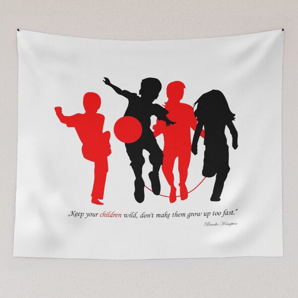 Item preview, Keep your childrenwild, don't make them grow up too fast. designed and sold by Beerokrata.