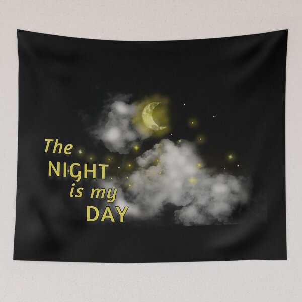 Item preview, The Night Is My Day  for night owls! designed and sold by KathteeDesign.