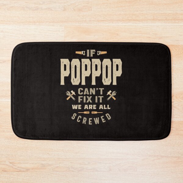 Item preview, If Pop Pop Can T Fix It We Are All Screwed Funny  designed and sold by JuhiSinha.