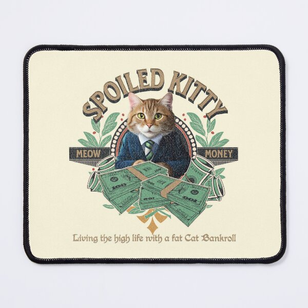 Item preview, Spoiled kitty, fanny cat, cute and elegant cat designed and sold by Tee-Craftify.