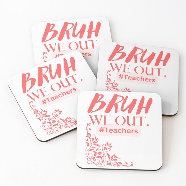 Item preview, Bruh We Out Teachers designed and sold by Simo0455.