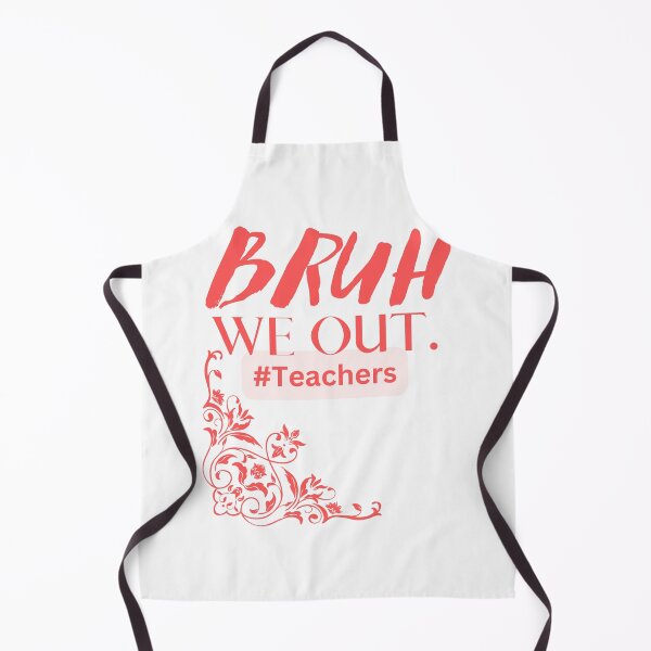 Item preview, Bruh We Out Teachers designed and sold by Simo0455.