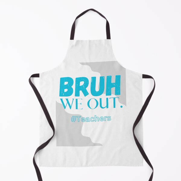 Item preview, Bruh We Out Teachers designed and sold by Simo0455.