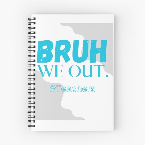 Item preview, Bruh We Out Teachers designed and sold by Simo0455.