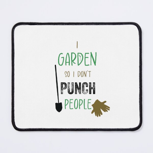 Item preview, I Garden So I Don't Punch People designed and sold by Art-by-JD.