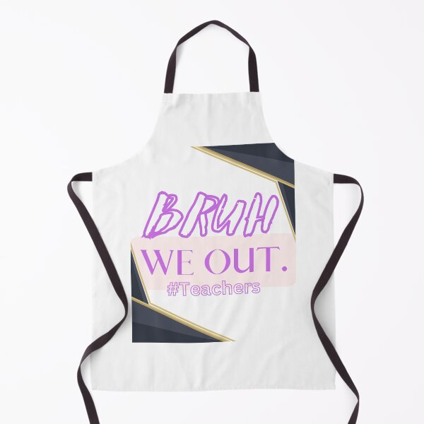 Item preview, Bruh We Out Teachers designed and sold by Simo0455.