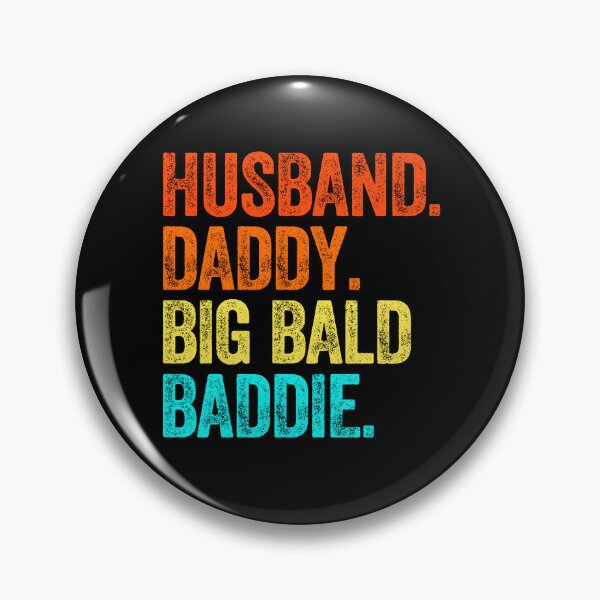 Artikelvorschau, EHEMANN DADDY BIG BALD BADDIE Baldie Vatertag Geburtstag entworfen und verkauft von w1ckerman.
