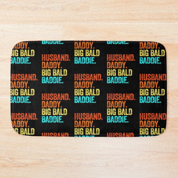 Item preview, HUSBAND DADDY BIG BALD BADDIE baldie fathers day birthday designed and sold by w1ckerman.