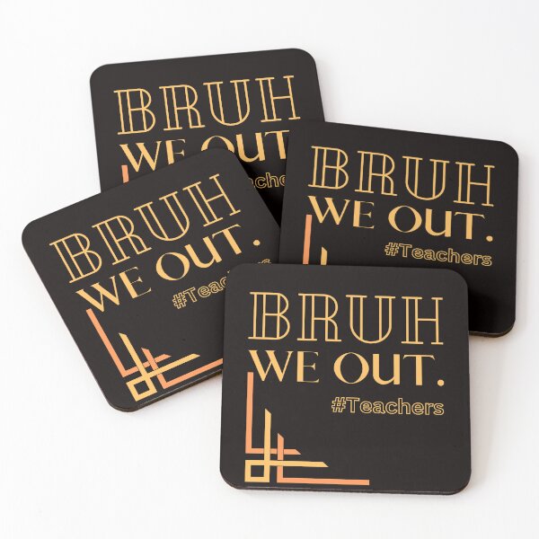 Item preview, Bruh We Out Teachers designed and sold by Simo0455.