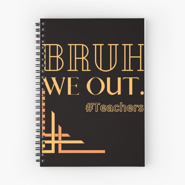 Item preview, Bruh We Out Teachers designed and sold by Simo0455.