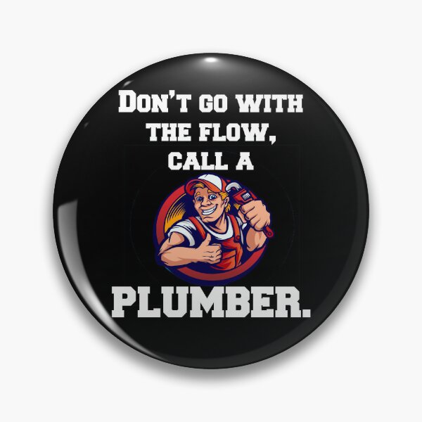 Item preview, Occupation Plumber Plumbing Don't Go With The Flow, Call A Plumber designed and sold by fantasticdesign.