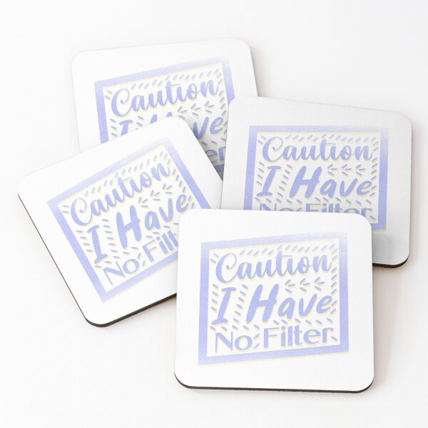 Item preview, Caution I Have No Filter designed and sold by franktact.