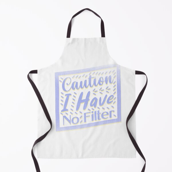 Item preview, Caution I Have No Filter designed and sold by franktact.