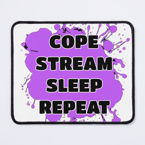 Item preview, Cope Stream Sleep Repeat designed and sold by SaturnSix.
