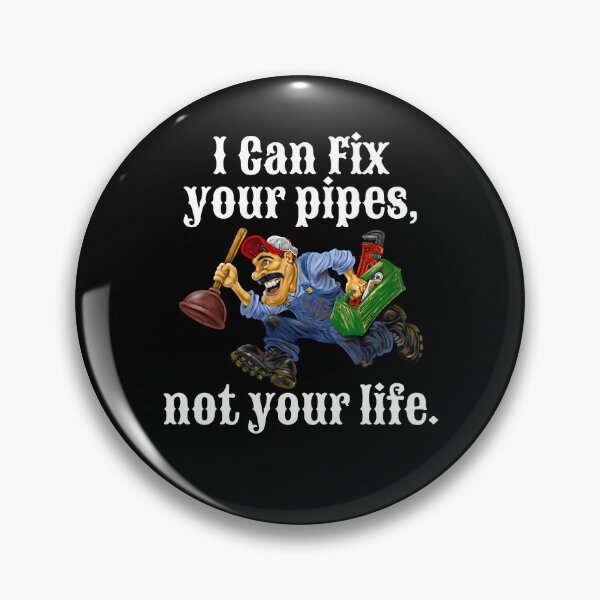 Item preview, Occupation Plumbing Plumber I Can Fix Your Pipes, Not Your Life designed and sold by fantasticdesign.