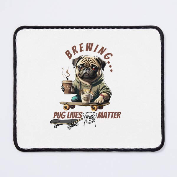 Item preview, Pug Lives Matter Funny Pug Life Sayings Dog Skaterboarding Coffee Obsessed Skater Time Quotes designed and sold by Sshmorr.