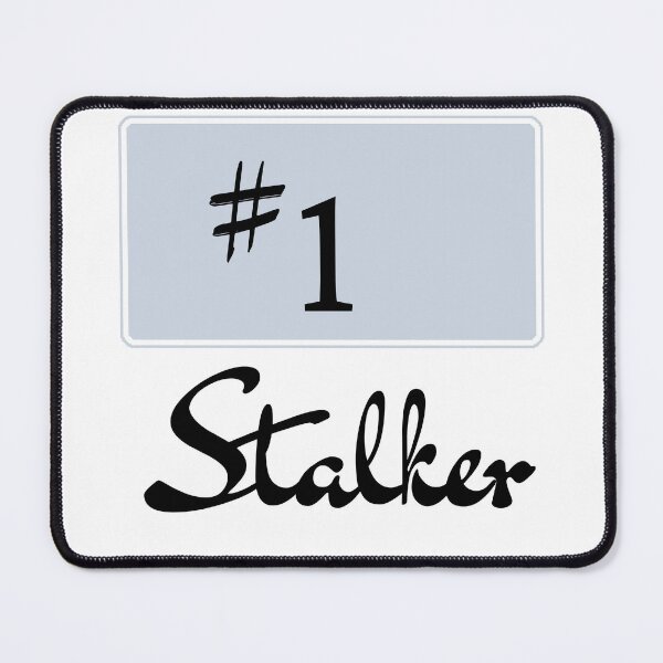 Item preview, Number One Stalker designed and sold by 6 Ex Boyfriends.