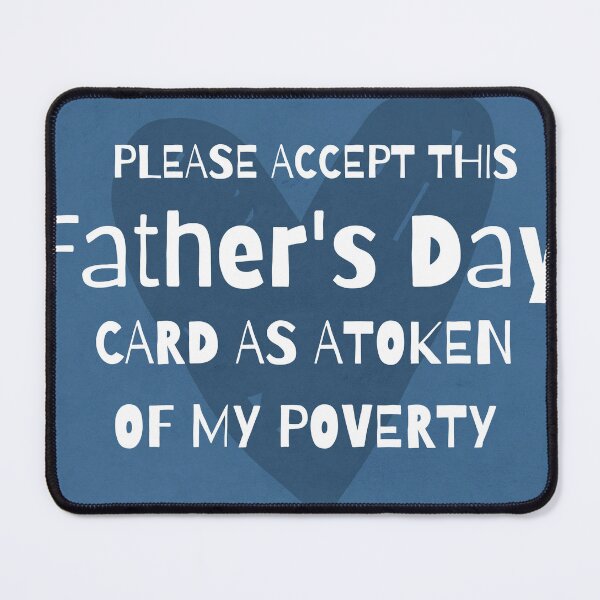 Item preview, Funny Father's Day Card From Daughter, Token Of My Poverty Greeting Card designed and sold by ArtShotss.