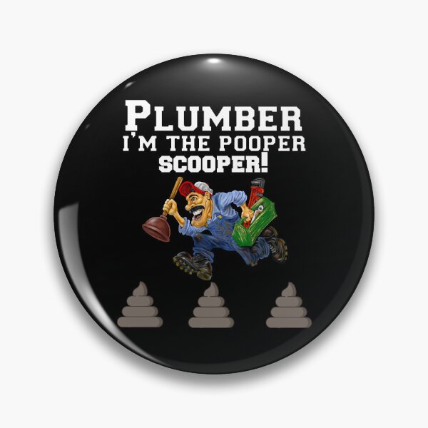 Item preview, Occupation Plumbing Plumber I'm The Pooper Scooper! designed and sold by fantasticdesign.