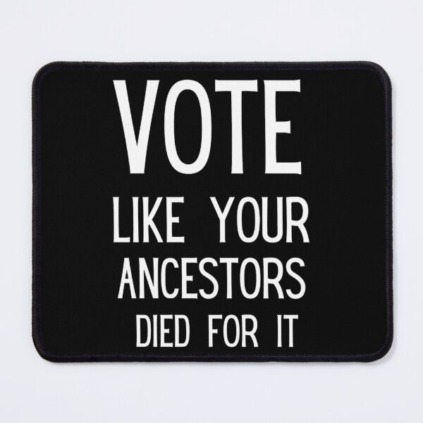 Item preview, Vote Like Your Ancestors Died For It  designed and sold by CaptainQuirkNZ.