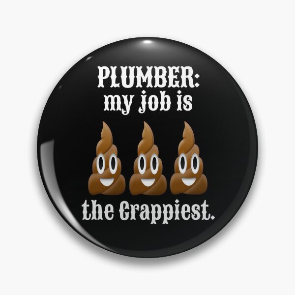 Item preview, Occupation Plumbing Plumber: My Job Is The Crappiest designed and sold by fantasticdesign.