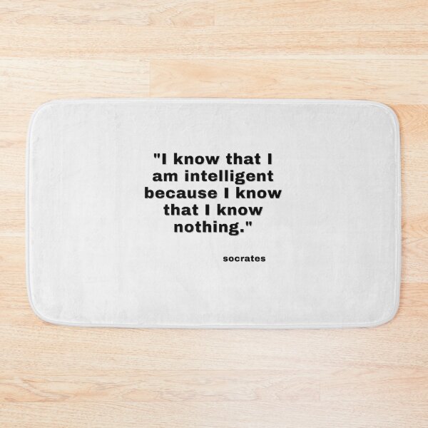 Item preview, "I know that I am intelligent because I know that I know nothing." designed and sold by Space Explorer  Emporium.