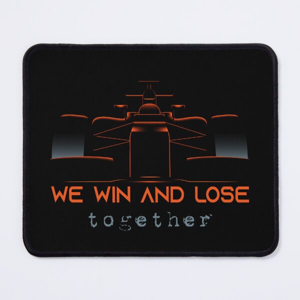 Item preview, We win and lose together, a great gift for Formula 1 and auto-racing lovers designed and sold by abdelhak2005.