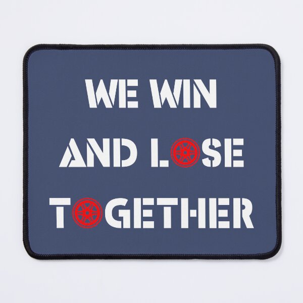 Item preview, We win and lose together, a great gift for Formula 1 and auto-racing lovers designed and sold by abdelhak2005.