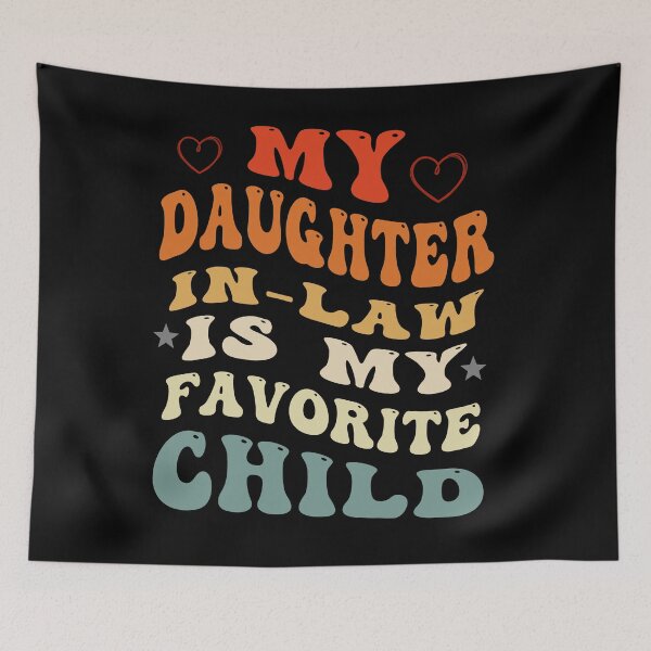 Item preview, My Daughter In Law Is My Favorite Child - Fathers Day Funny Groovy Family Humor designed and sold by smailjr.