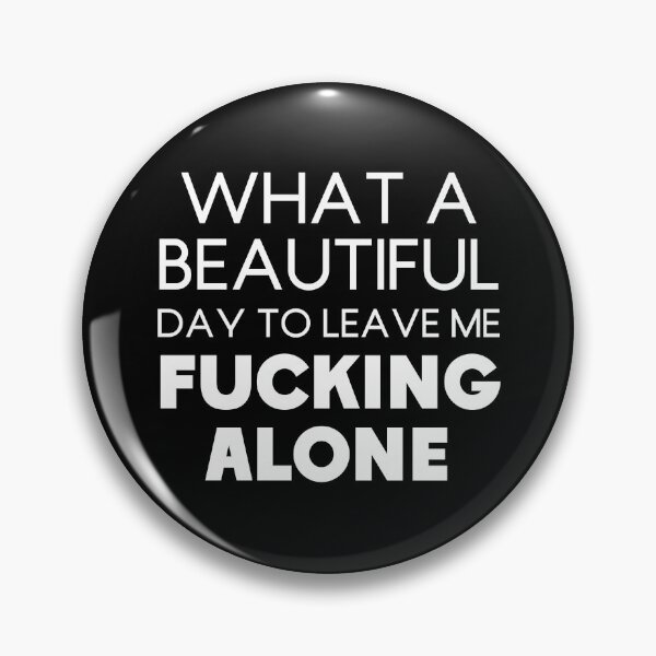 Item preview, What A Beautiful Day To Leave Me Fucking Alone Antisocial Quotes Black and White designed and sold by lesvalises.