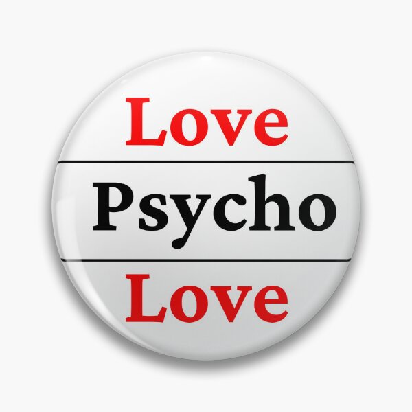 Item preview, Love Psycho Love designed and sold by 6 Ex Boyfriends.