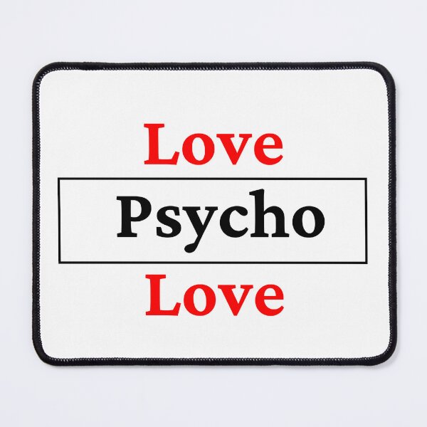Item preview, Love Psycho Love designed and sold by 6 Ex Boyfriends.
