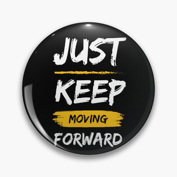 Item preview, Just keep moving forward motivational quotes t shirt  designed and sold by Glixyy.