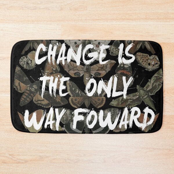 Item preview, Change is the only way foward designed and sold by remerasnerdas.