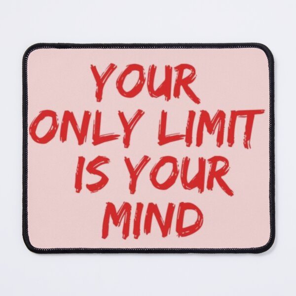 Item preview, Your only limit is your mind designed and sold by Juanitodesigns.