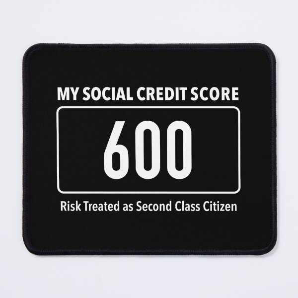 Item preview, My Social Credit Score 600 designed and sold by twHistory.