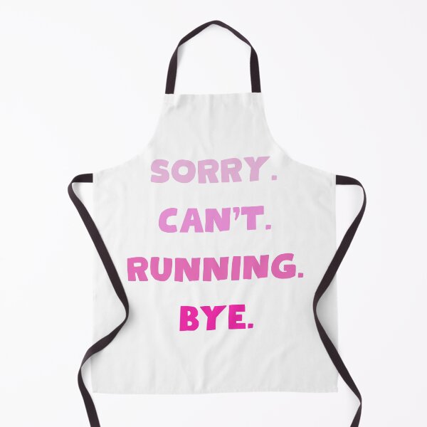 Item preview, Sorry Can't Running Bye Gift for Runners designed and sold by DesignedByRHB.