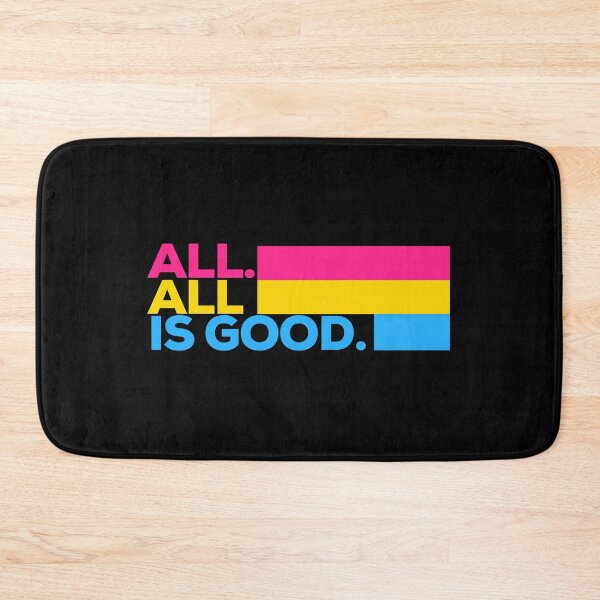 Item preview, All. All Is Good. Pansexual Pride designed and sold by Subtle Pride Shop.