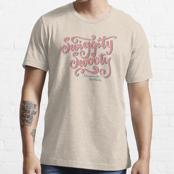 Swiggity Swooty Essential T-Shirt
